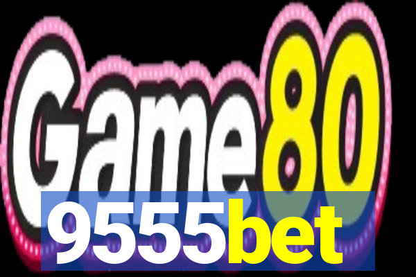 9555bet