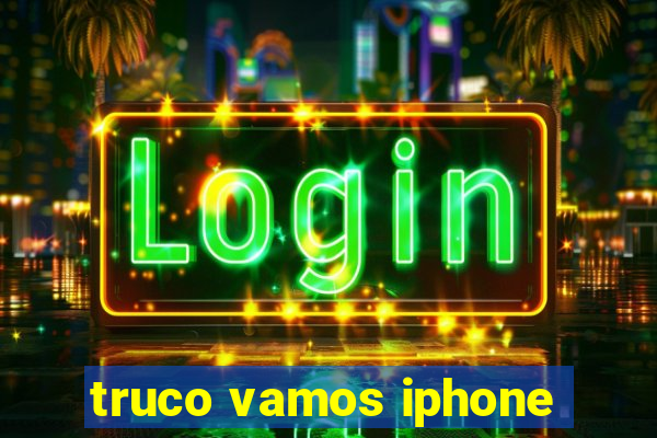 truco vamos iphone