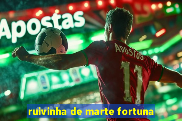 ruivinha de marte fortuna