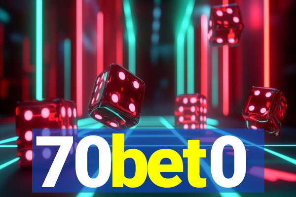 70bet0