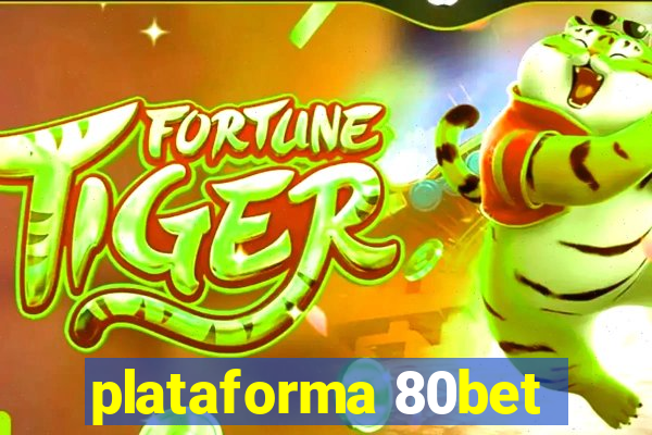 plataforma 80bet