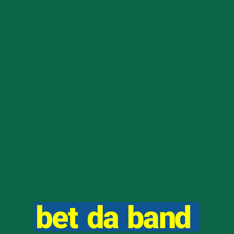 bet da band