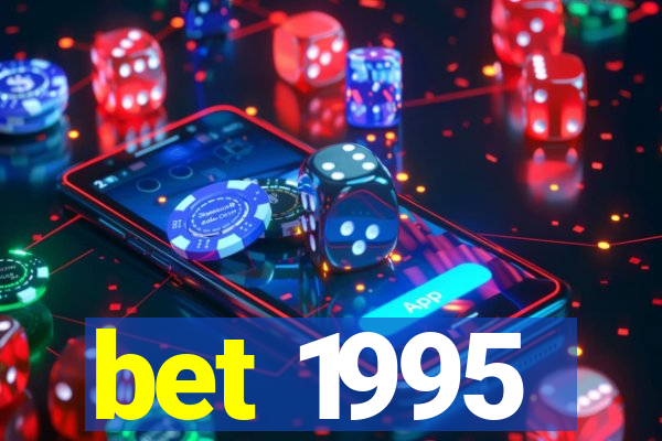 bet 1995