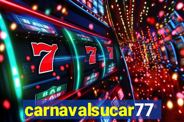 carnavalsucar777