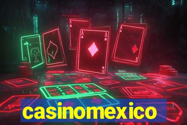 casinomexico