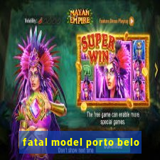 fatal model porto belo