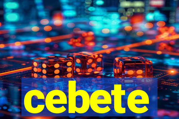 cebete