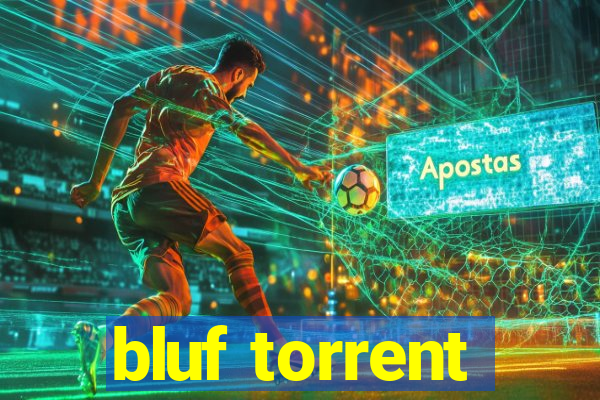 bluf torrent