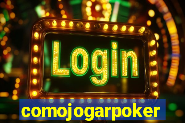 comojogarpoker