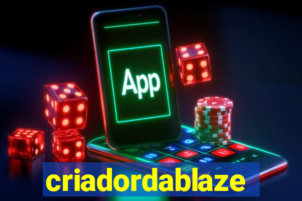 criadordablaze