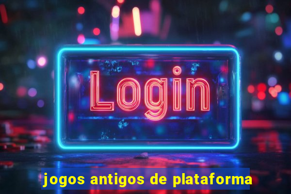 jogos antigos de plataforma