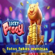 fotos fakes meninas