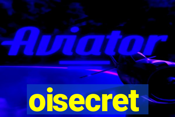 oisecret