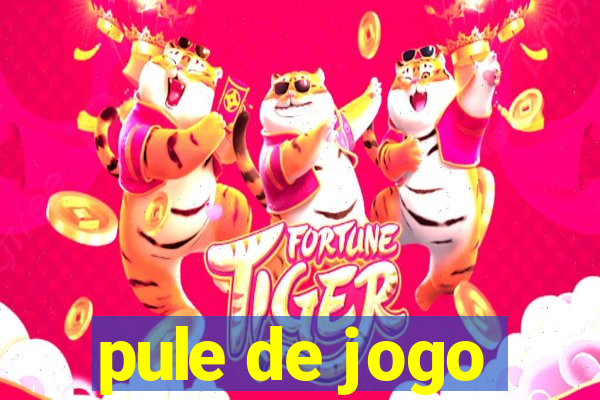 pule de jogo