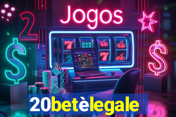 20betèlegale