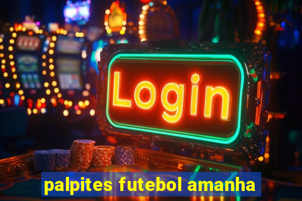 palpites futebol amanha