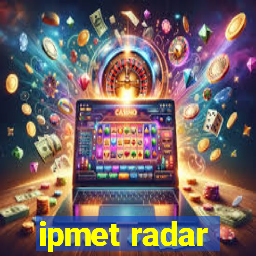 ipmet radar