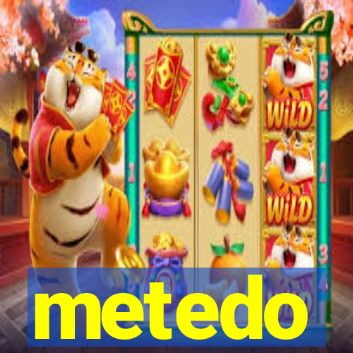 metedo