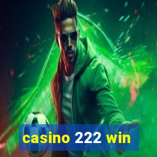 casino 222 win