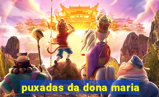 puxadas da dona maria