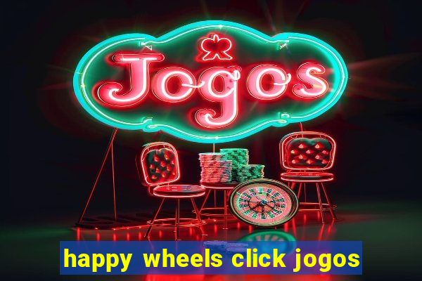 happy wheels click jogos