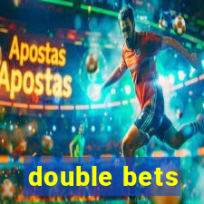 double bets