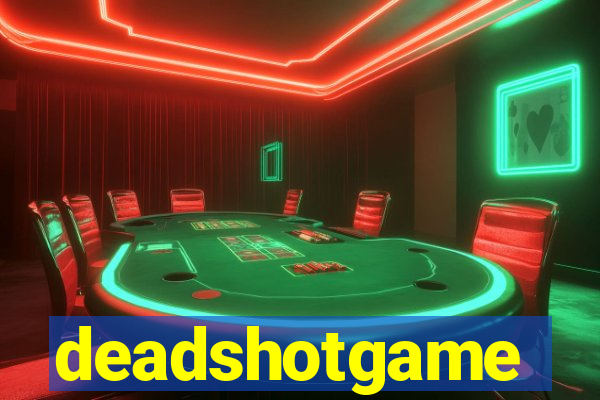 deadshotgame