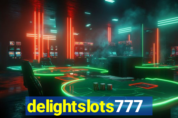 delightslots777