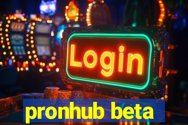 pronhub beta