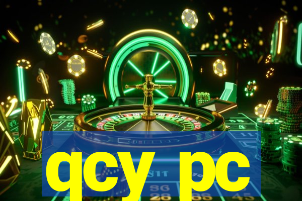 qcy pc