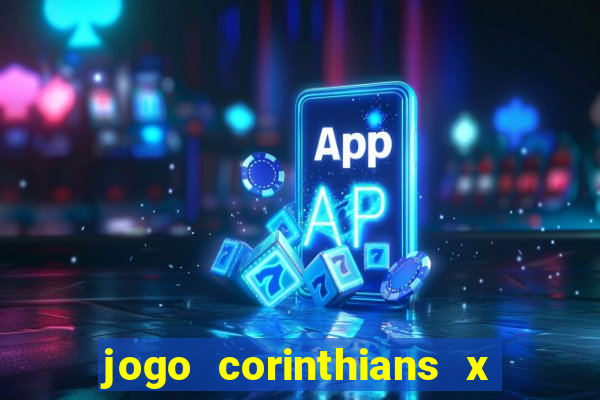 jogo corinthians x fortaleza ao vivo gratis