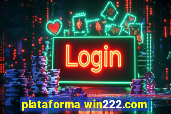 plataforma win222.com