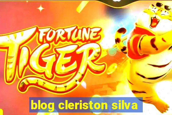 blog cleriston silva