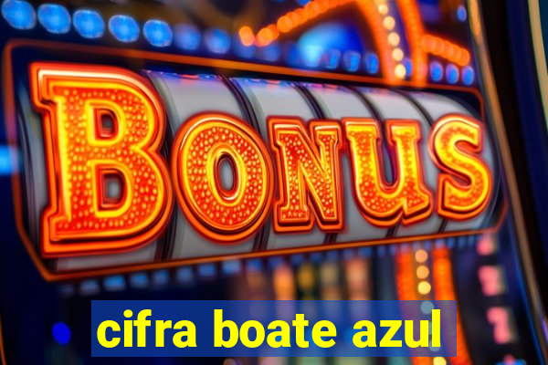 cifra boate azul