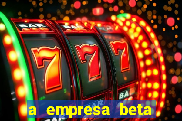 a empresa beta finalizou dezembro com 20 unidades