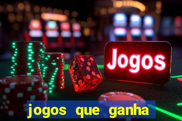 jogos que ganha dinheiro sem depositar nada