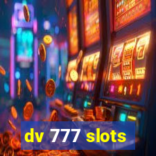 dv 777 slots