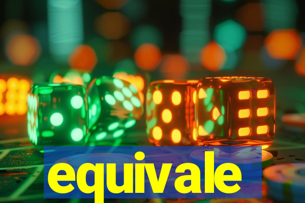 equivale