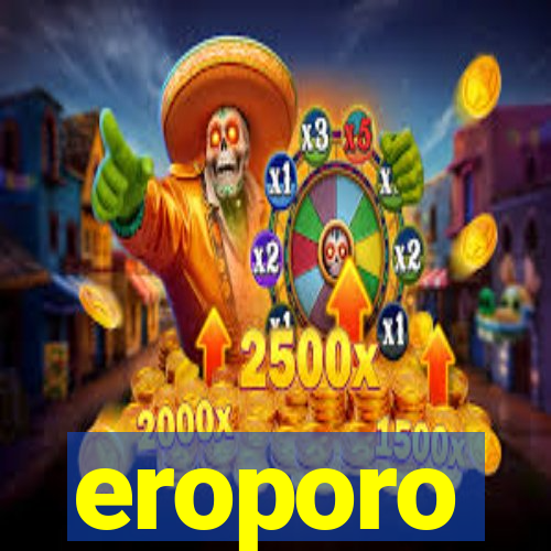 eroporo