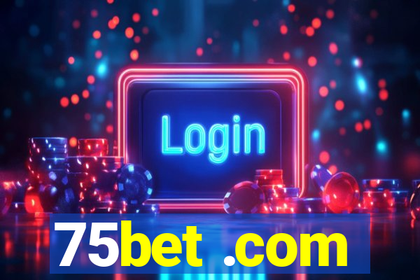 75bet .com