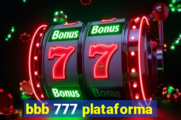 bbb 777 plataforma