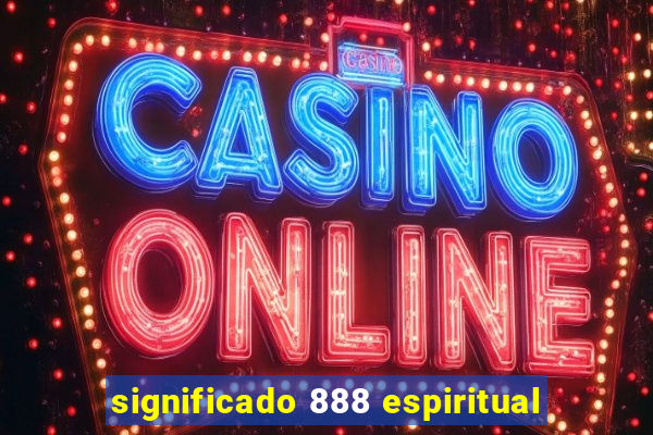 significado 888 espiritual