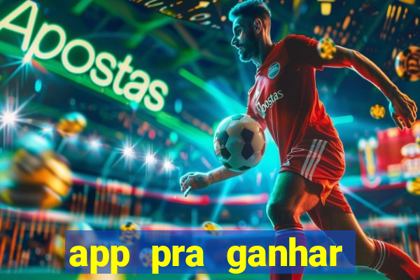 app pra ganhar dinheiro jogando