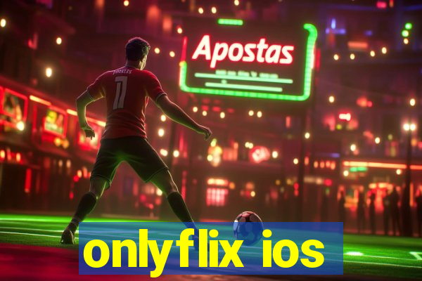 onlyflix ios