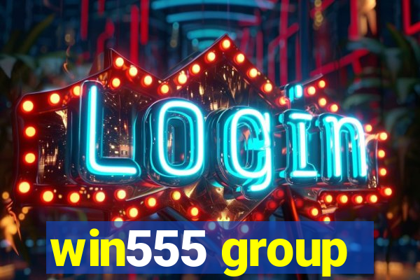 win555 group