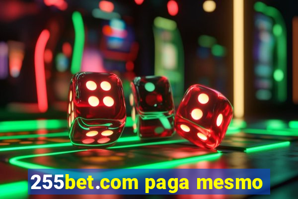 255bet.com paga mesmo