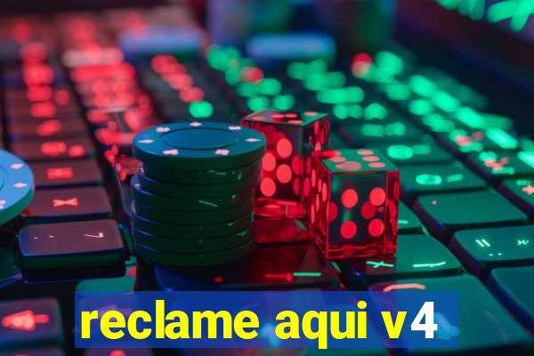 reclame aqui v4