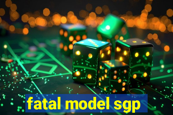 fatal model sgp