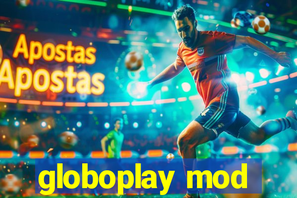 globoplay mod