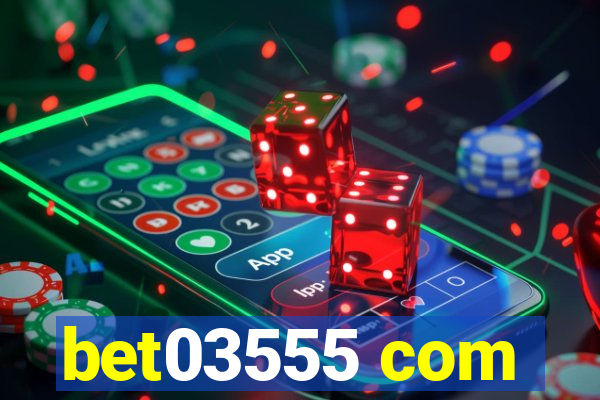 bet03555 com